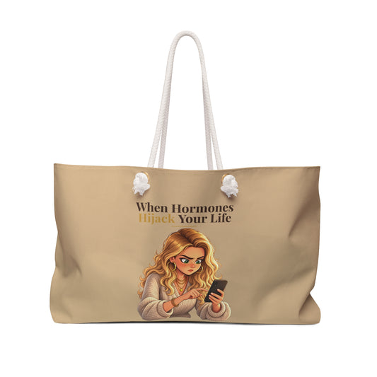 When Hormones Hijack Your Life Tan Weekender Tote Bag | Andra Annette | Pounds to Go