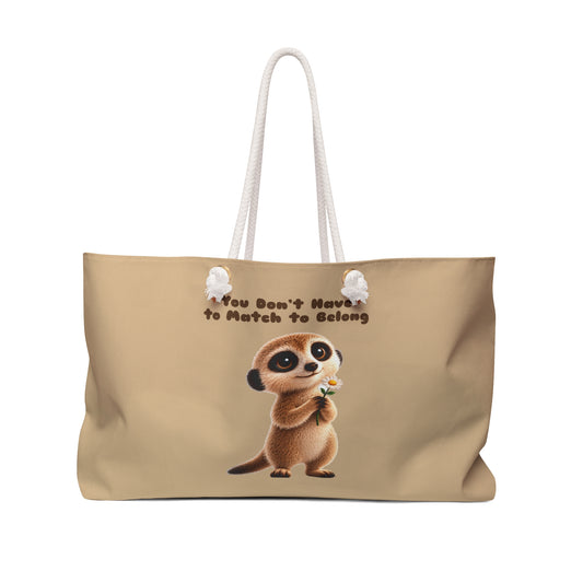 Milo the Meerkat "You Don't Have to Match to Belong" Tan Weekender Tote Bag | The Meerkat in the Mountains