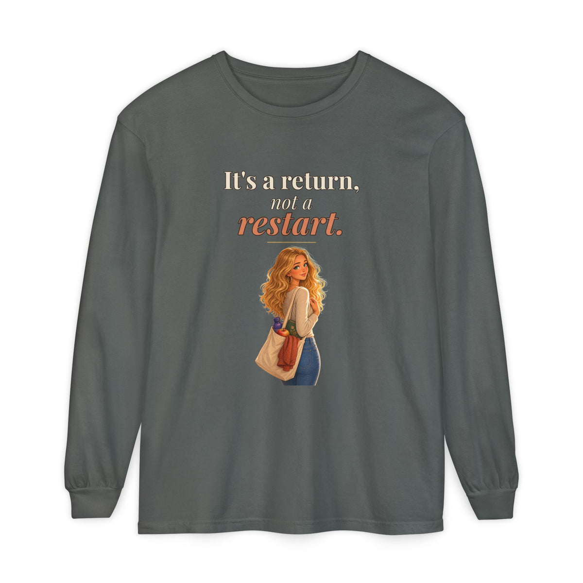 It's a Return, Not a Restart Women's Long Sleeve Tee | Andra Annette | Pounds to Go