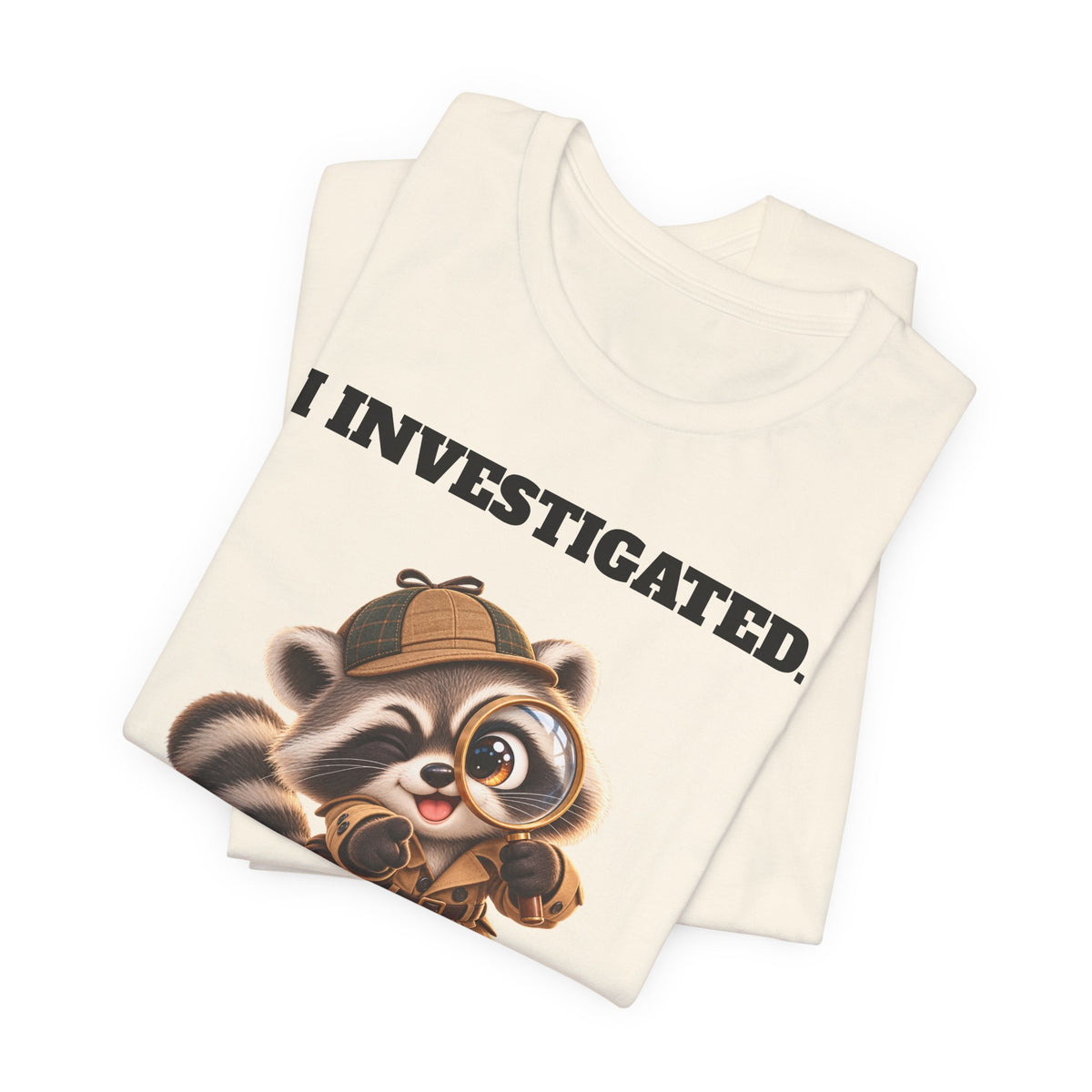Sleuth I Investigated It Was My Wife's Fault Funny Raccoon T-Shirt - Gift for Husband or Dad