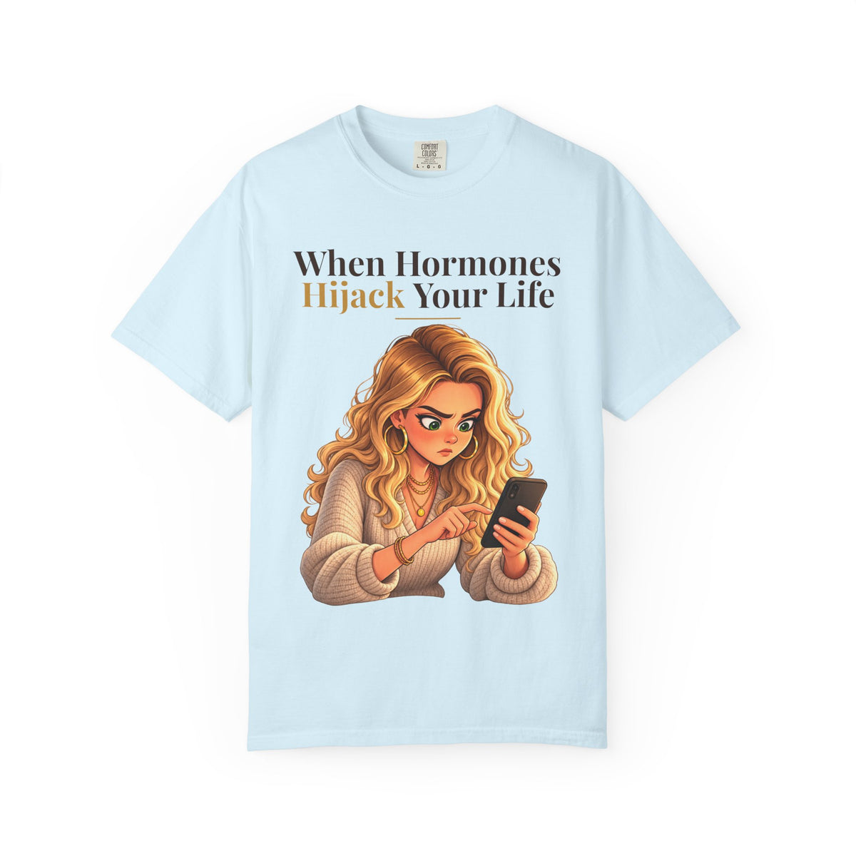 When Hormones Hijack Your Life Women's Relaxed Tee | Andra Annette | Pounds to Go