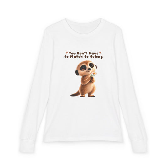 Milo the Meerkat "You Don't Have to Match to Belong" Kids Long Sleeve Tee | The Meerkat in the Mountains
