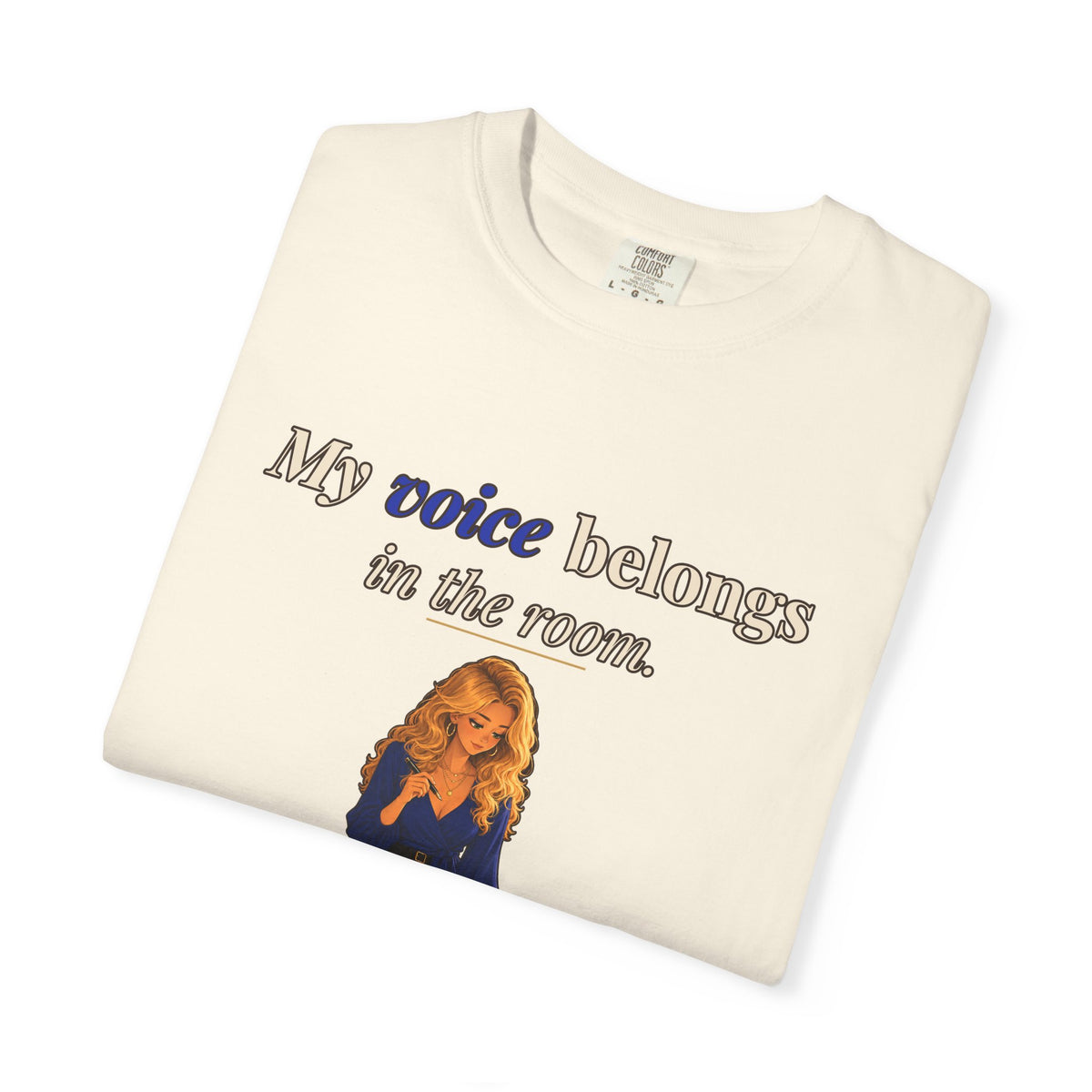 My Voice Belongs in the Room Women's Relaxed Tee | Andra Annette | Pounds to Go