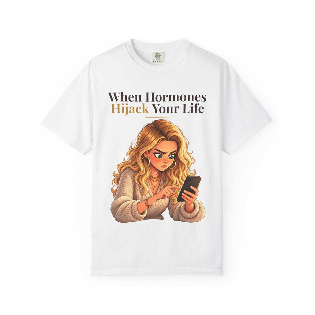 When Hormones Hijack Your Life Women's Relaxed Tee | Andra Annette | Pounds to Go