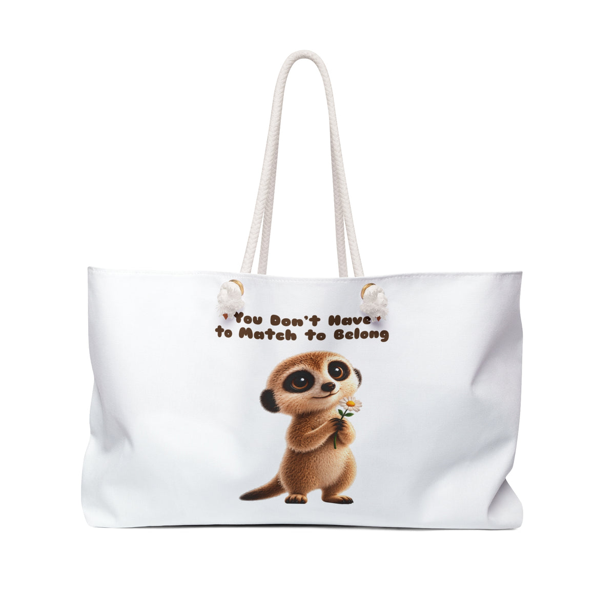 Milo the Meerkat "You Don't Have to Match to Belong" White Weekender Tote Bag | The Meerkat in the Mountains