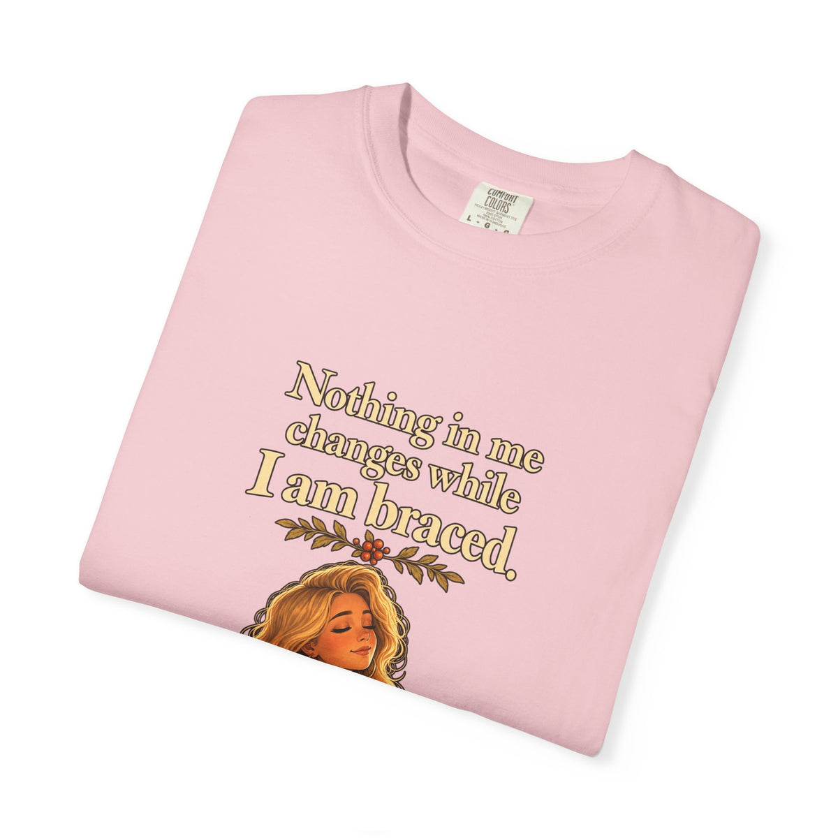 Nothing in Me Changes While I Am Braced Women's Relaxed Tee | Andra Annette | Pounds to Go