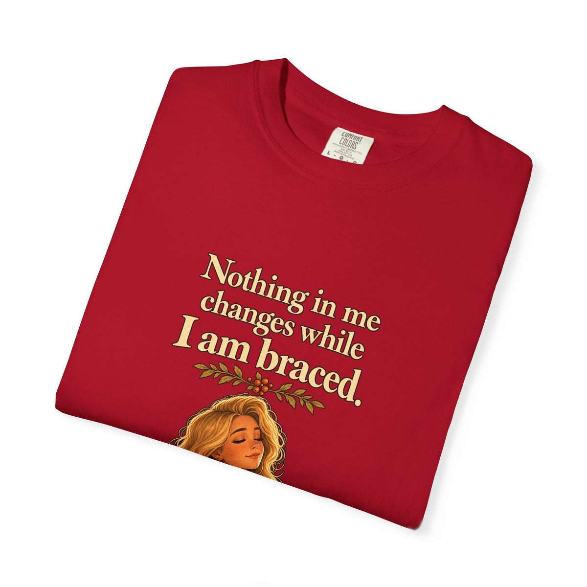 Nothing in Me Changes While I Am Braced Women's Relaxed Tee | Andra Annette | Pounds to Go