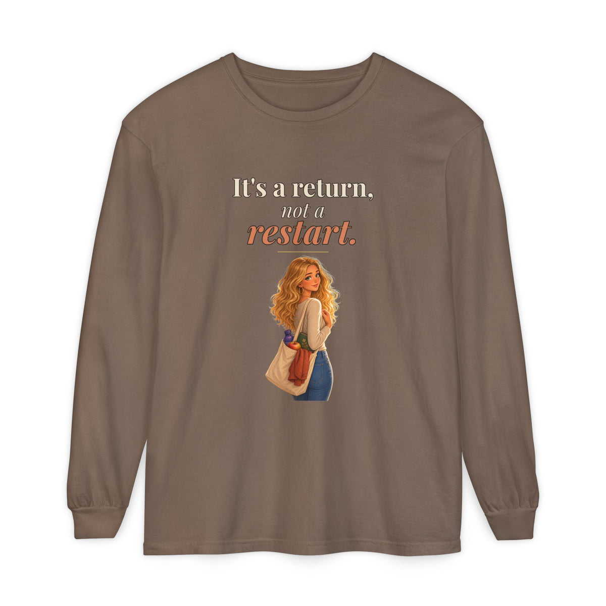 It's a Return, Not a Restart Women's Long Sleeve Tee | Andra Annette | Pounds to Go