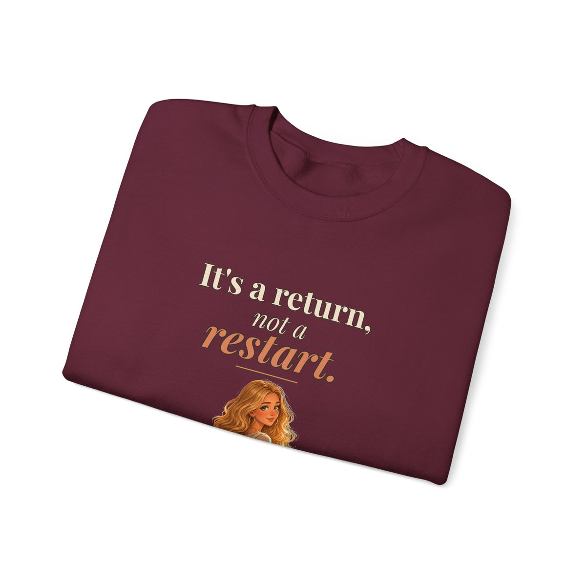 It's a Return, Not a Restart Women's Crewneck Sweatshirt | Andra Annette | Pounds to Go