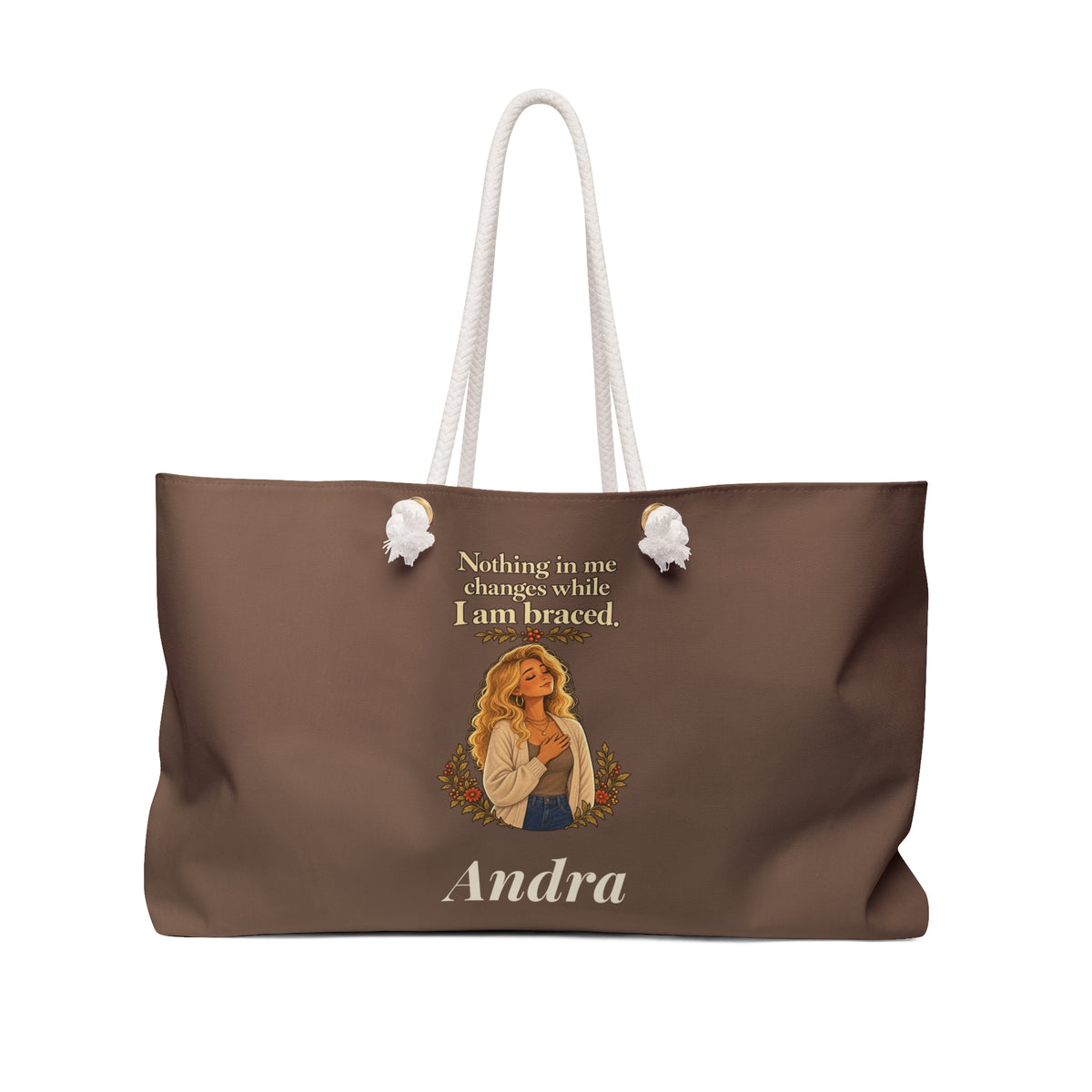 Personalized Nothing in Me Changes While I Am Braced Espresso Weekender Tote Bag | Andra Annette | Pounds to Go