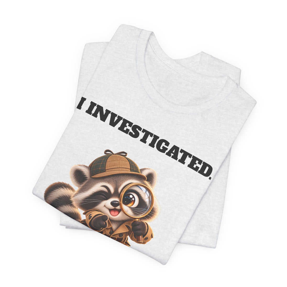 Sleuth I Investigated It Was My Wife's Fault Funny Raccoon T-Shirt - Gift for Husband or Dad