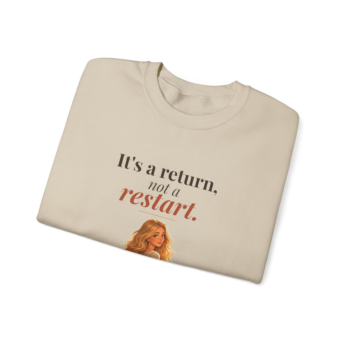 It's a Return, Not a Restart Women's Crewneck Sweatshirt | Andra Annette | Pounds to Go