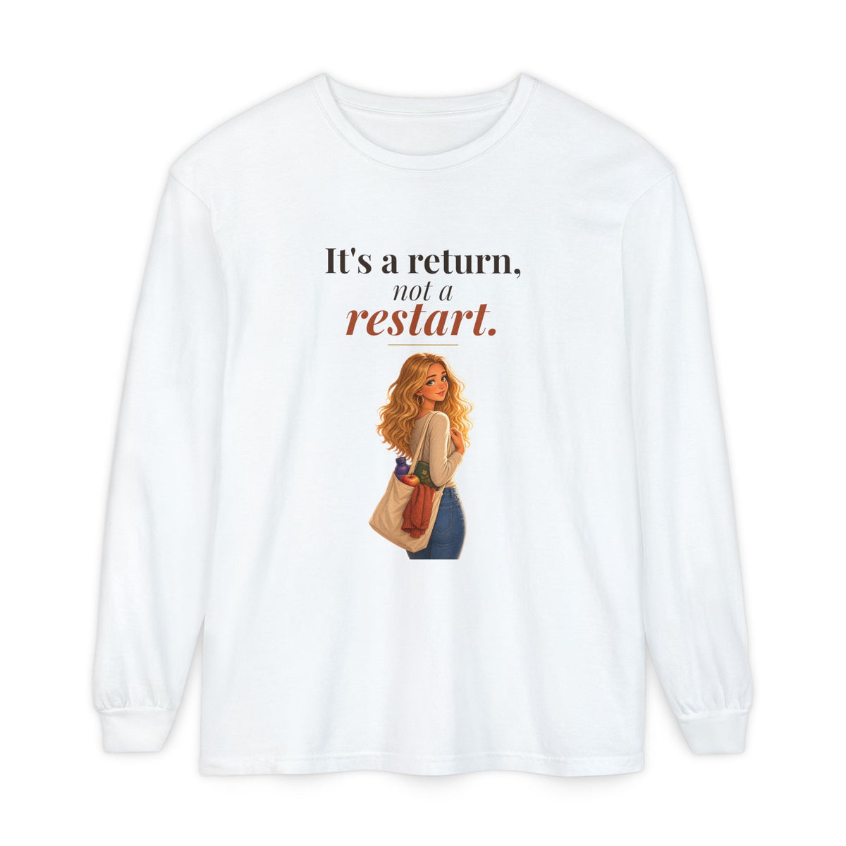 It's a Return, Not a Restart Women's Long Sleeve Tee | Andra Annette | Pounds to Go