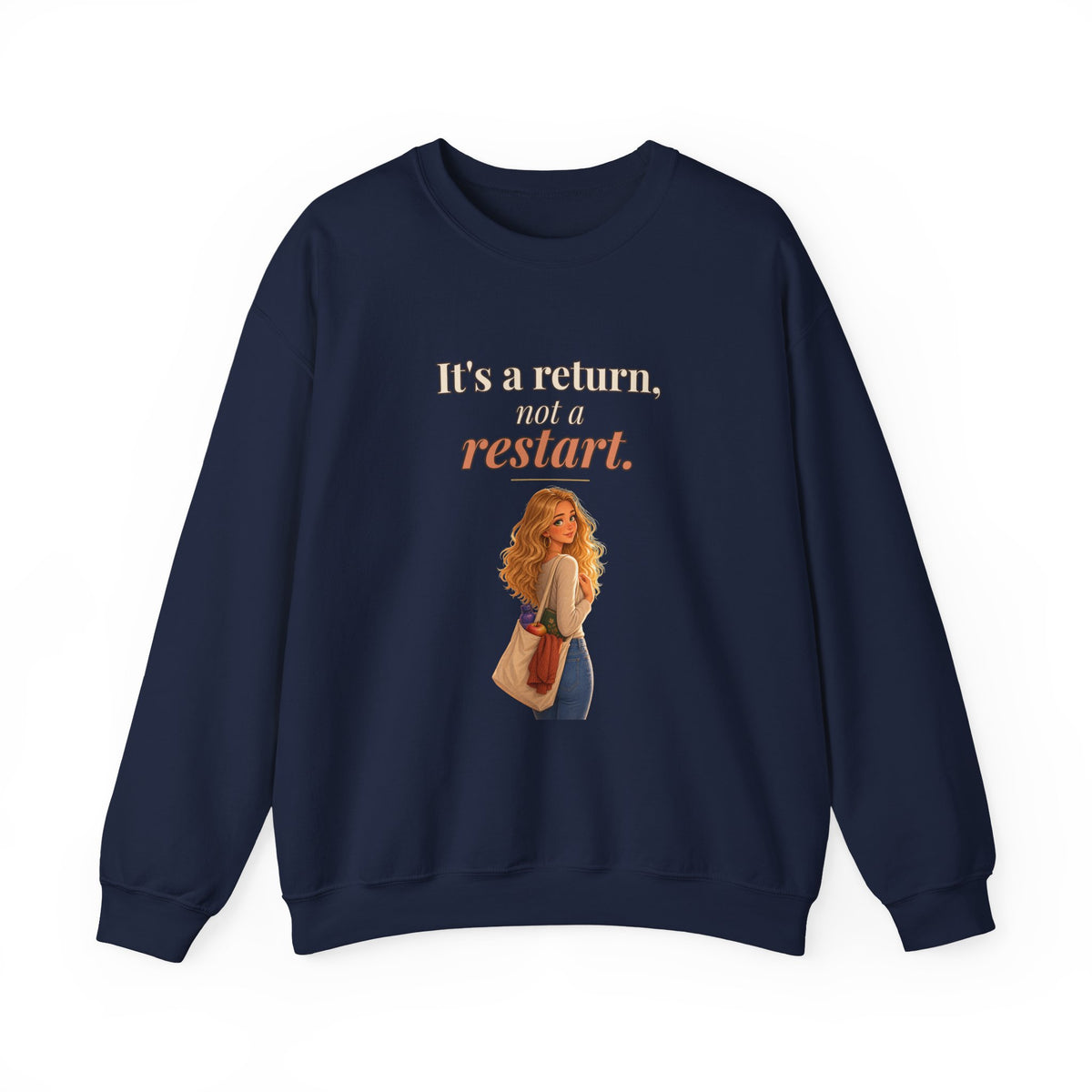 It's a Return, Not a Restart Women's Crewneck Sweatshirt | Andra Annette | Pounds to Go