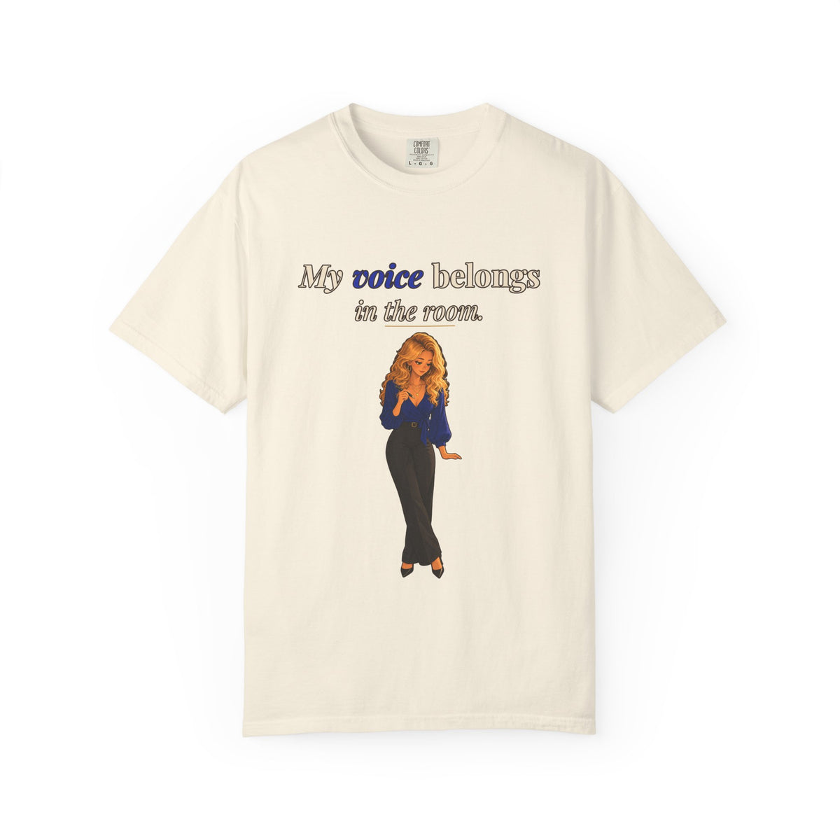 My Voice Belongs in the Room Women's Relaxed Tee | Andra Annette | Pounds to Go
