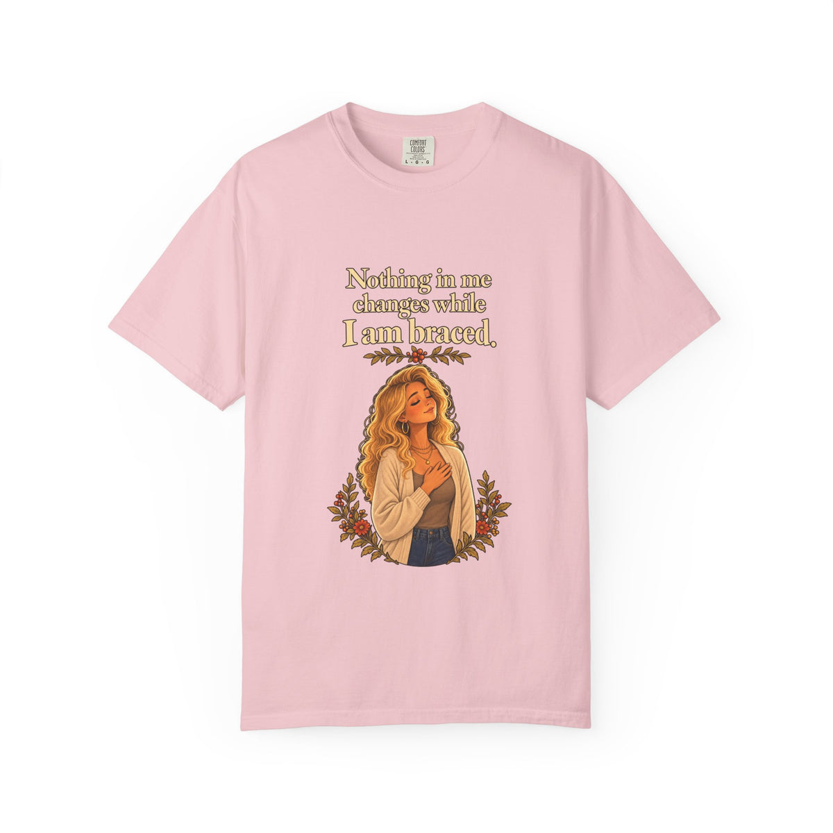 Nothing in Me Changes While I Am Braced Women's Relaxed Tee | Andra Annette | Pounds to Go