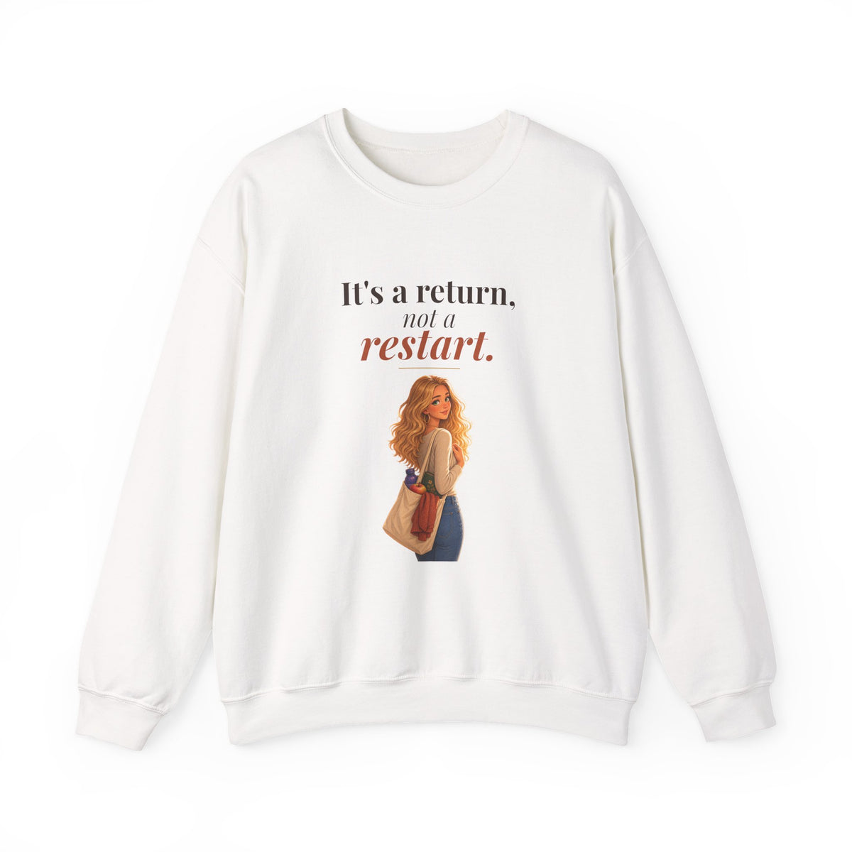 It's a Return, Not a Restart Women's Crewneck Sweatshirt | Andra Annette | Pounds to Go