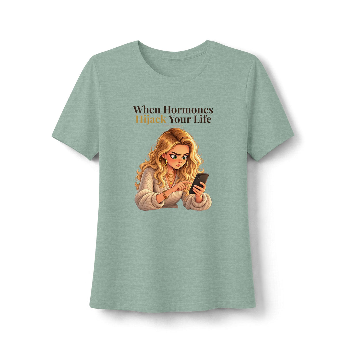 When Hormones Hijack Your Life Women's Relaxed Tee | Andra Annette | Pounds to Go